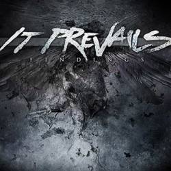 It Prevails : Findings